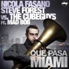 Que Pasa Miami (Nicola Fasano & Steve Forest vs. The Cube Guys) [feat. Mad Bob] - Single