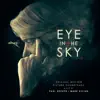 Eye in the Sky (Deluxe Edition) [Original Motion Picture Soundtrack] album lyrics, reviews, download