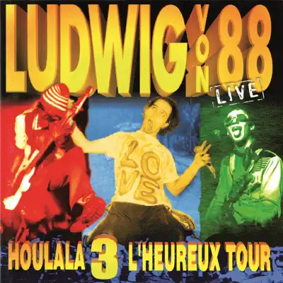 Houlala 3 L'heureux tour - Ludwig Von 88