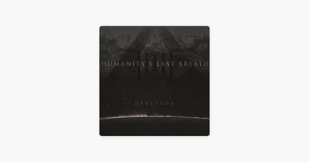 Набор музыки humanity s last. Humanity's last Breath - 2013 - Humanity's last Breath.