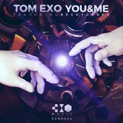 You & Me (feat. Becky Gaber) - Single by Tom Exo album reviews, ratings, credits