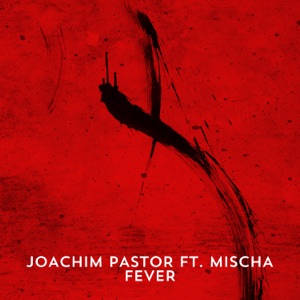 Joachim Pastor - Fever (feat. Mischa) - Line Dance Musik
