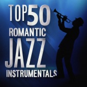 Top 50 Romantic Jazz Instrumentals artwork
