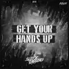 Get Your Hands Up - Single album lyrics, reviews, download