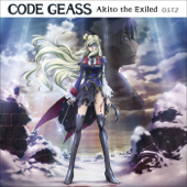 Code Geass Akito The Exiled Original Soundtrack 2 - 音楽:橋本一子