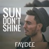 Sun Don't Shine - Single