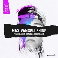 Max Vangeli & Francis Marvel & Kacie Marie - Shine