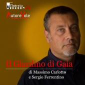 Il giardino di Gaia - Massimo Carlotto & G. Sergio Ferrentino