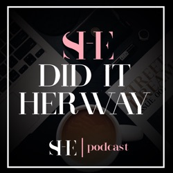 Podcast - She Did It Her Way