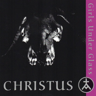 Christus - Girls Under Glass