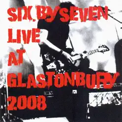 Live At Glastonbury 2008 - Six By Seven