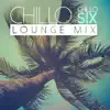 Stream & download Chillo Six (Lounge Mix) - Single