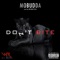 Don't Bite - Mobudda lyrics