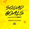 Squad Goals - Marvin Divine lyrics