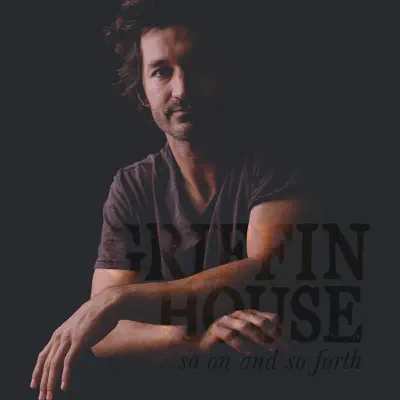 So On and So Forth - Griffin House