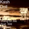 Thang on Me (feat. Will Grinden) - Kash Doll lyrics