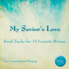 My Savior's Love (I Stand Amazed) [4 Verses] [Instrumental Band Track] Song Lyrics