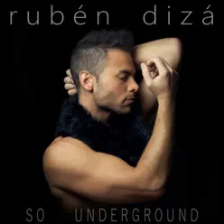 So Underground - Single - Rubén Dizá So Underground - Single - Rubén Dizá