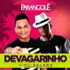 Devagarinho (feat. Mc Delano) - Single album lyrics, reviews, download