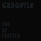 End of Forever - Gargoyle lyrics