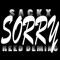 Sorry (feat. Reed Deming) - SackX lyrics