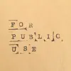 For Public Use - EP album lyrics, reviews, download
