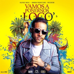 Mark B - Vamos a Ponernos Locos