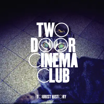 Tourist History (Deluxe) - Two Door Cinema Club
