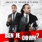 Ben Je Down (feat. Keizer & Ulriek) - Area 51 lyrics