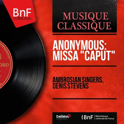 Anonymous: Missa "Caput" (Mono Version) - Ambrosian Singers
