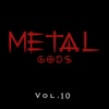 Metal Gods, Vol. 10