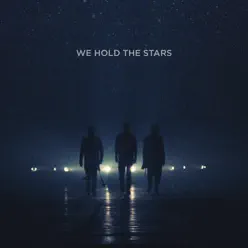 We Hold the Stars - Single - Carpark North We Hold the Stars - Single - Carpark North