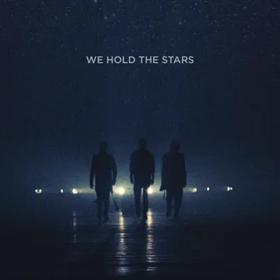 We Hold the Stars - Single - Carpark North