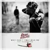Why Can't You Love Me (feat. Spawnbreezie) - Single album lyrics, reviews, download