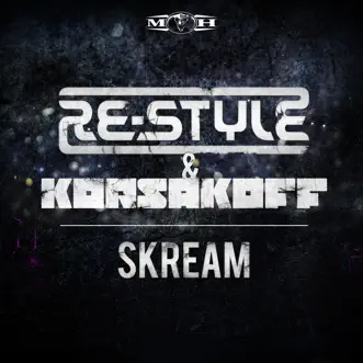 Skream by Re-Style & Korsakoff song reviws