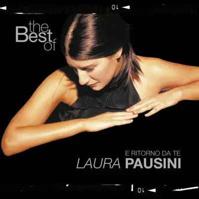 The Best of Laura Pausini - E ritorno da te - Laura Pausini