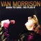 Van Morrison - Open The Door (To My Heart)