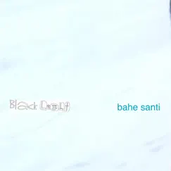 Bahe Santi by Black Light album reviews, ratings, credits