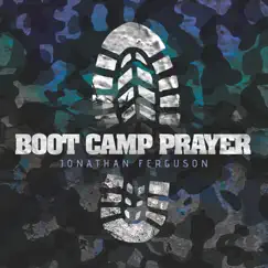 Boot Camp Prayer by Jonathan Ferguson album reviews, ratings, credits