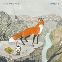 The Crane Wives - Foxlore artwork