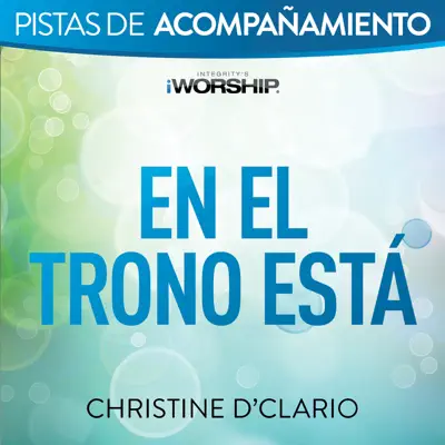 En El Trono Está (Audio Performance Trax) - Christine D'Clario