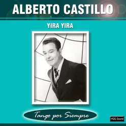 Yira Yira - Alberto Castillo