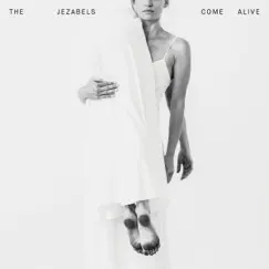 Come Alive - Single by The Jezabels album reviews, ratings, credits