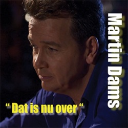 Martin Dams - Dat Is Nu Over
