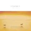 L'amore È (Instrumental) album lyrics, reviews, download