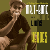 Heroes - Mr. T-Bone & The Young Lions