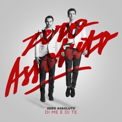 Zero Assoluto - Di me e di te