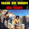 Folklore Afro Uruguayo (Investigación Musical Desde las Raíces), 1979