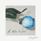 A Man In Love - EP - Mickey Blue