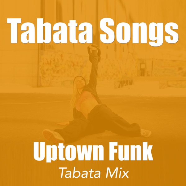 Uptown Funk (Tabata Mix)